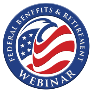 Federal Benefits & Retirement Webinar
